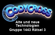 Alte und neue Technologien Gruppe 1443 Rätsel 3 Lösungen
