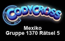 Mexiko Gruppe 1370 Rätsel 5 Lösungen