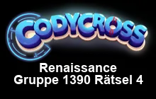 Renaissance Gruppe 1390 Rätsel 4 Lösungen