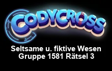 Seltsame u. fiktive Wesen Gruppe 1581 Rätsel 3 Lösungen